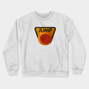 Jump Button! Crewneck Sweatshirt